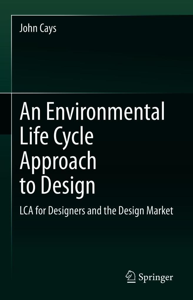 An Environmental Life Cycle Approach to Design