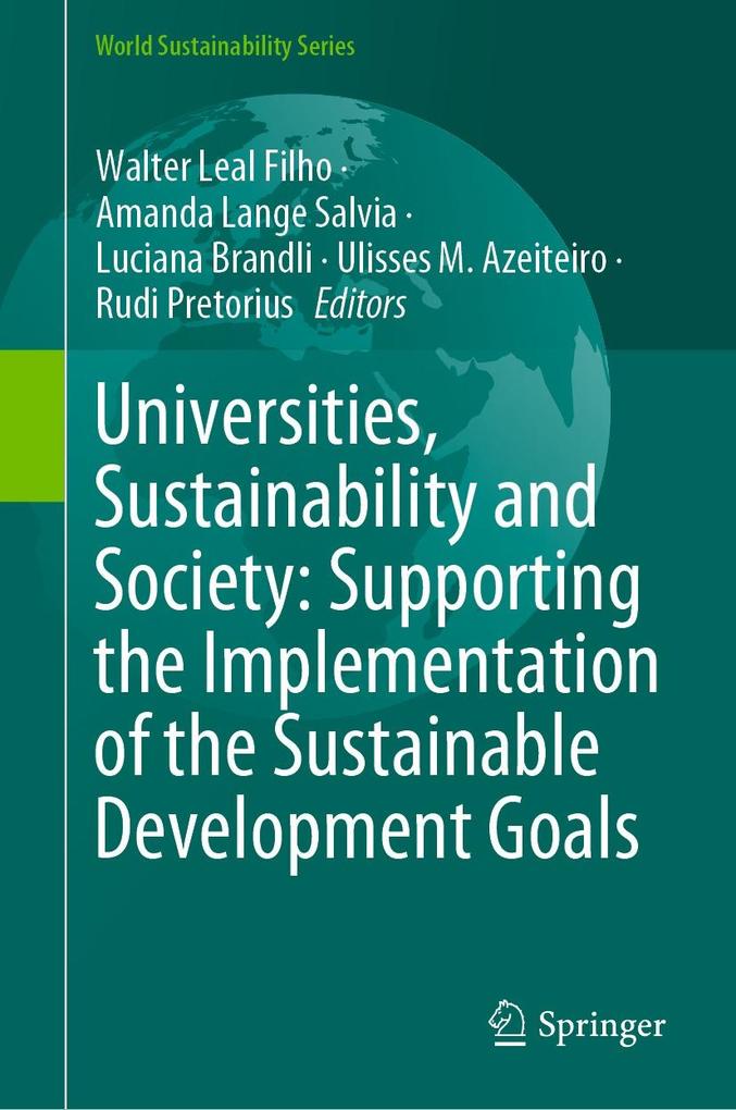 Universities Sustainability and Society: Supporting the Implementation of the Sustainable Development Goals