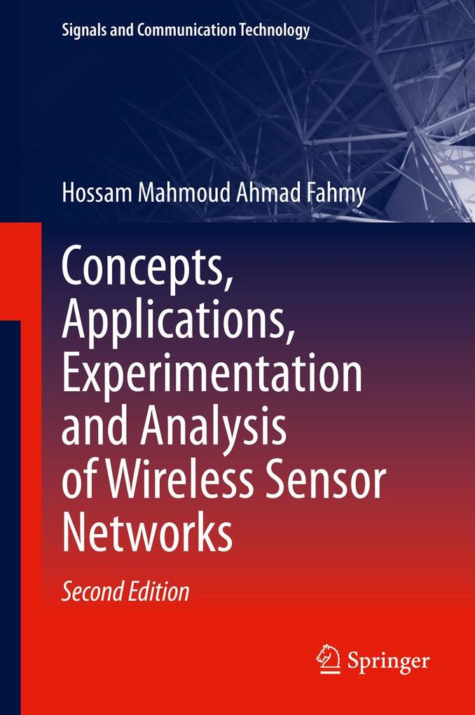 Concepts Applications Experimentation and Analysis of Wireless Sensor Networks