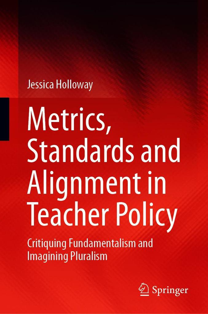 Metrics Standards and Alignment in Teacher Policy