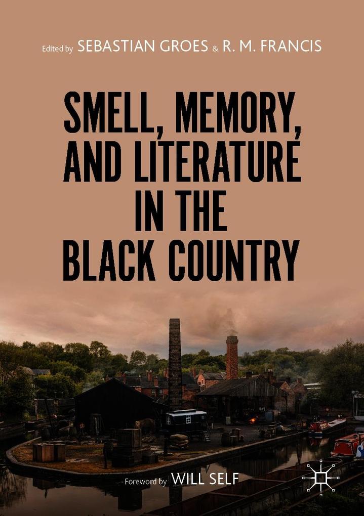 Smell Memory and Literature in the Black Country