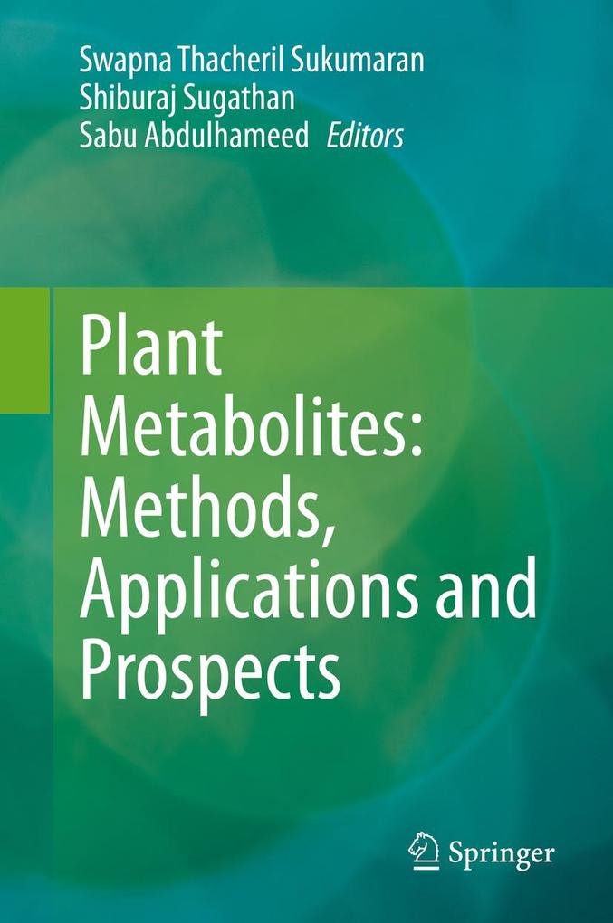 Plant Metabolites: Methods Applications and Prospects