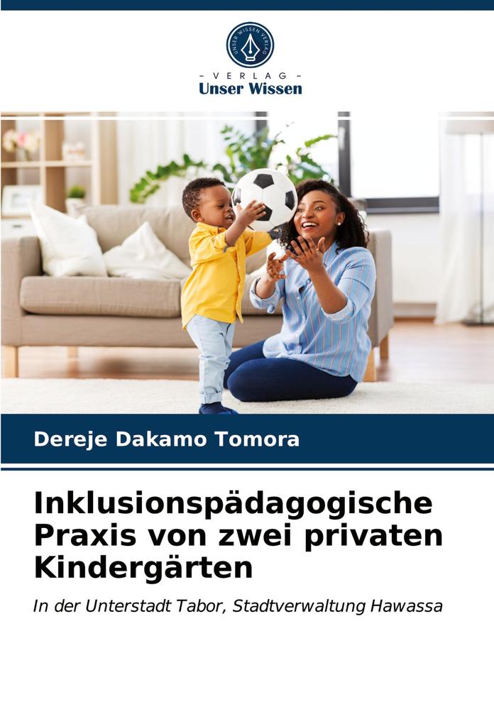 Inklusionspädagogische Praxis von zwei privaten Kindergärten