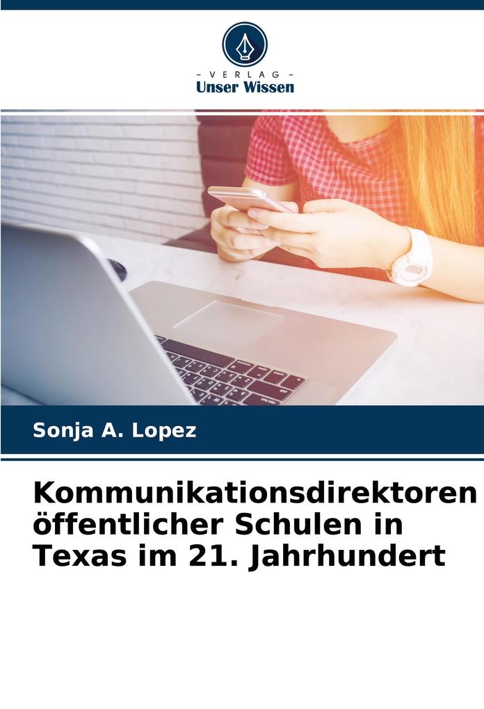 Kommunikationsdirektoren öffentlicher Schulen in Texas im 21. Jahrhundert