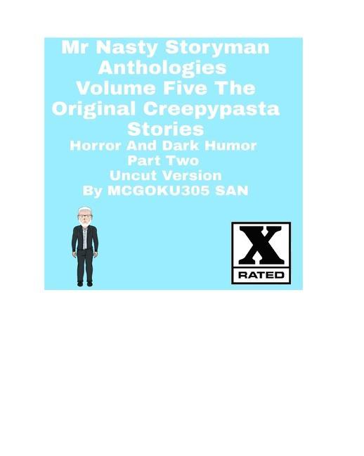 Mr Nasty Storyman Anthologies Volume Five The Original Creepypasta Stories Horror And Dark Humor Part Two Uncut