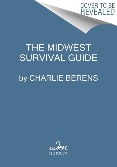 The Midwest Survival Guide