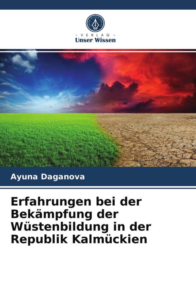 Erfahrungen bei der Bekämpfung der Wüstenbildung in der Republik Kalmückien