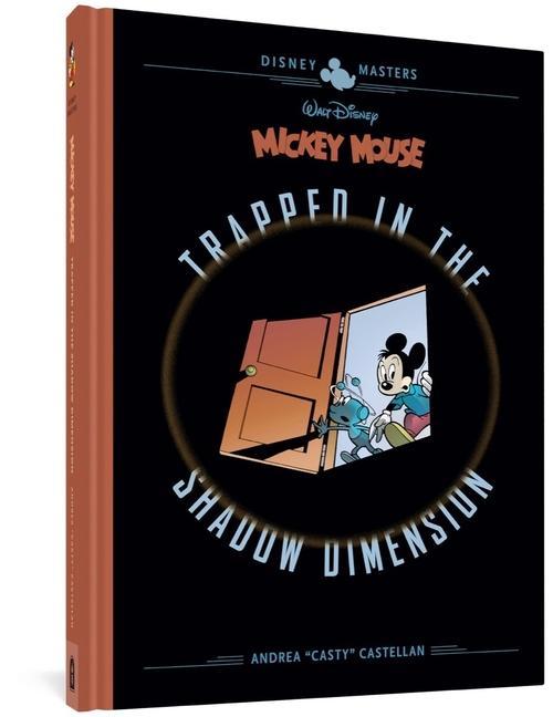 Walt Disney‘s Mickey Mouse: Trapped in the Shadow Dimension: Disney Masters Vol. 19