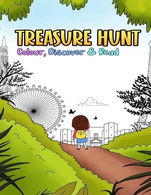Treasure Hunt: Colour Discover and Read: The artistic coloring book that makes discover the world and remembers the value of friends