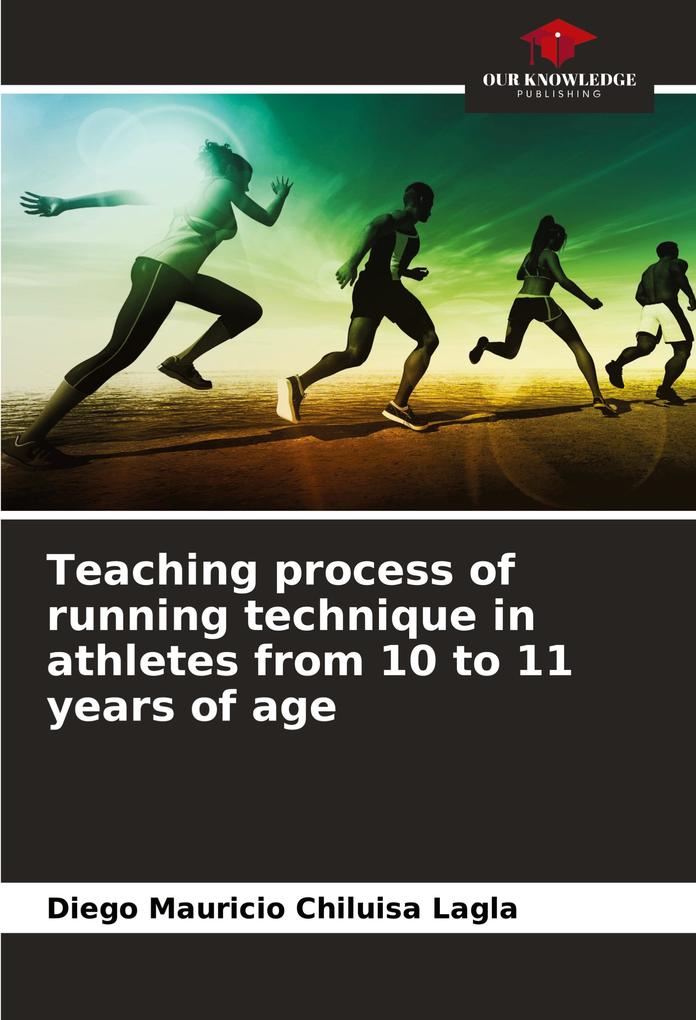 Teaching process of running technique in athletes from 10 to 11 years of age