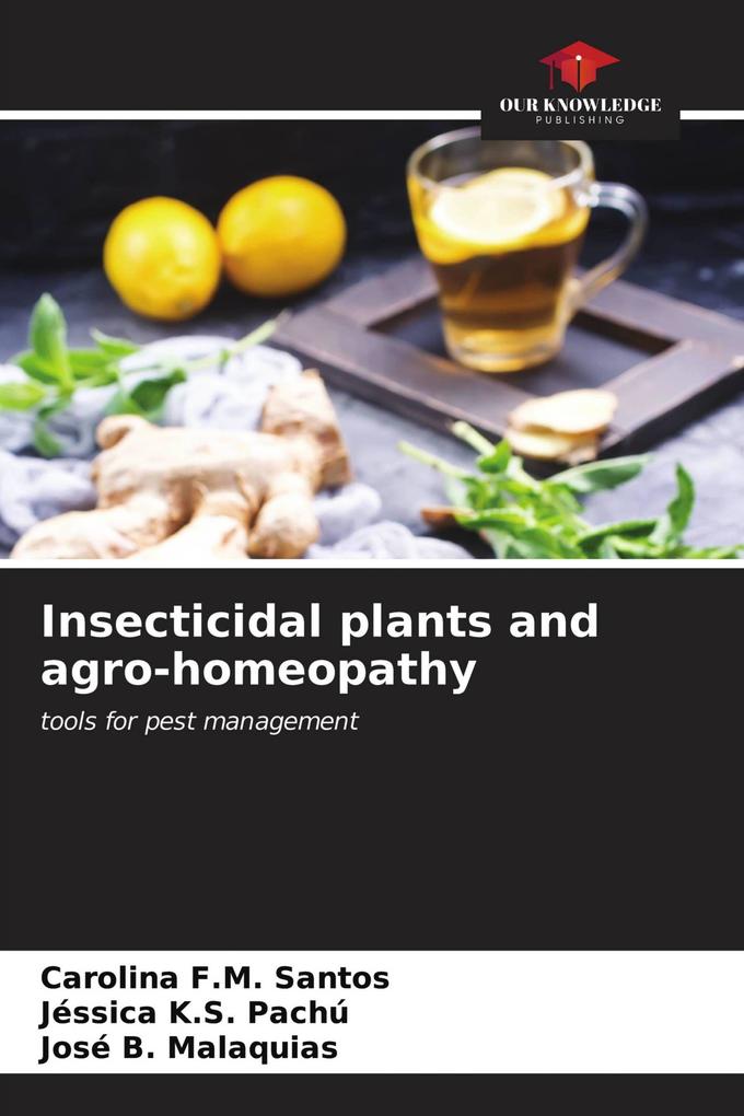 Insecticidal plants and agro-homeopathy
