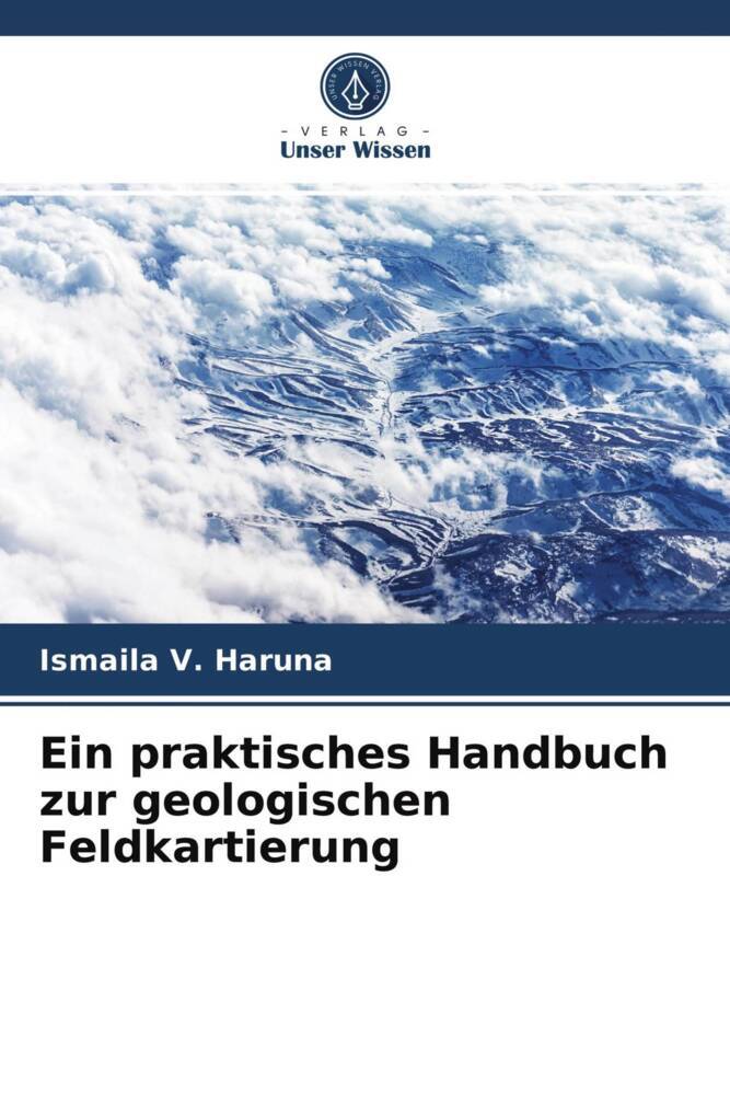 Ein praktisches Handbuch zur geologischen Feldkartierung