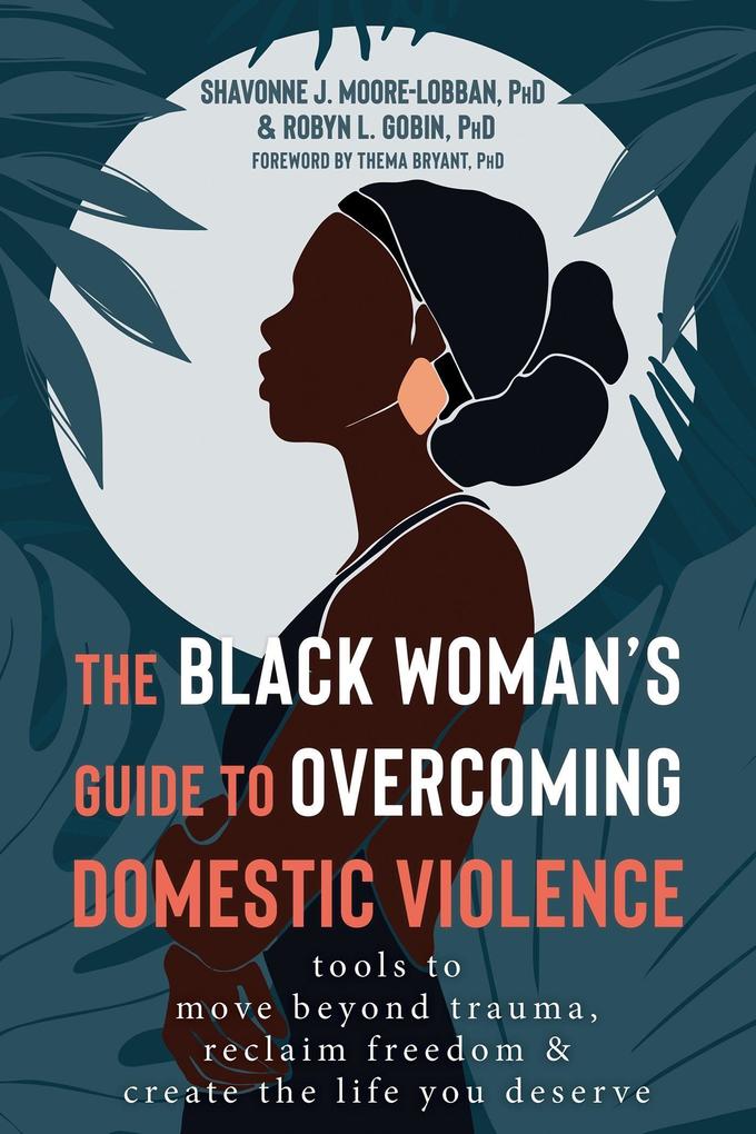 The Black Woman‘s Guide to Overcoming Domestic Violence