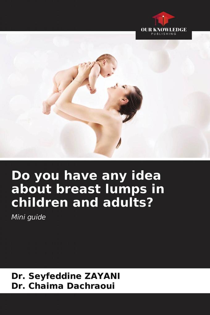Do you have any idea about breast lumps in children and adults?