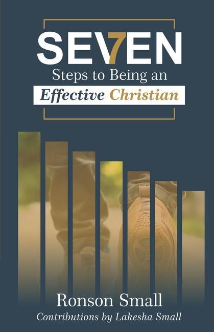 Seven Steps to Being an Effective Christian
