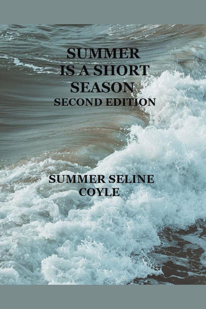 Summer is a Short Season Second Edition
