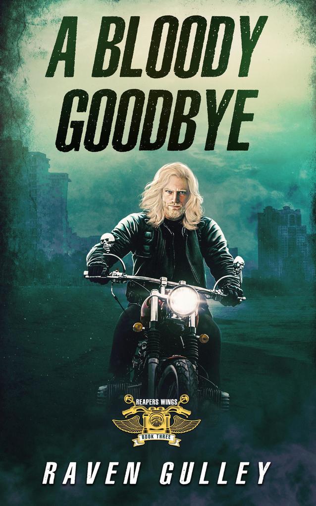A Bloody Goodbye (REAPERS WINGS #3)