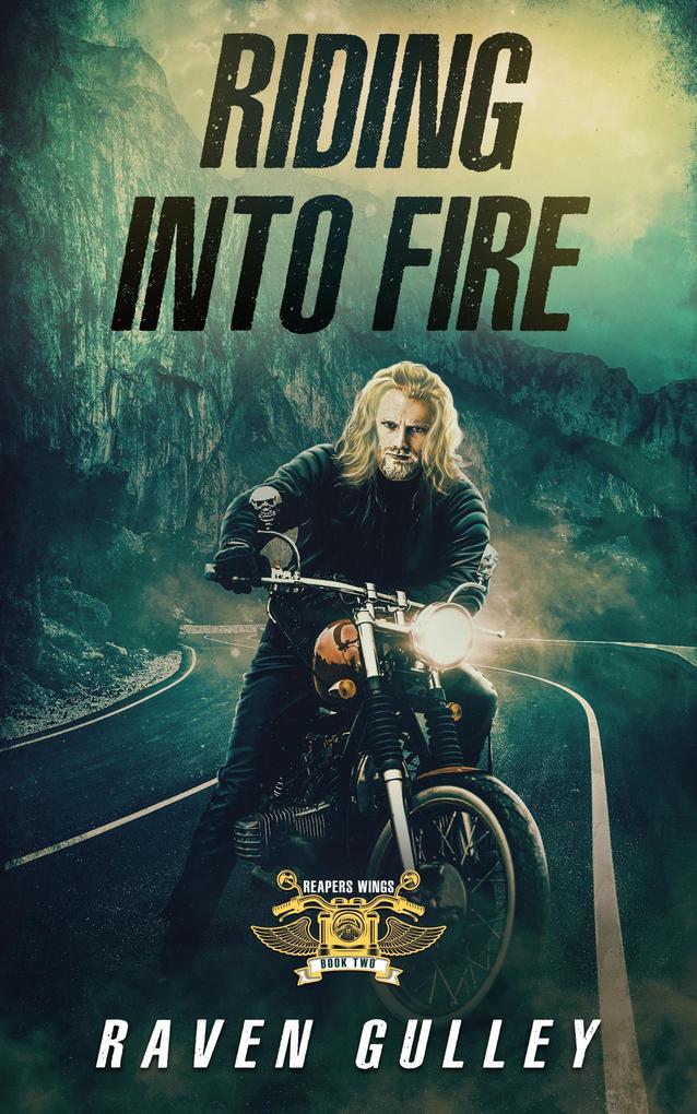 Riding into Fire (REAPERS WINGS #2)