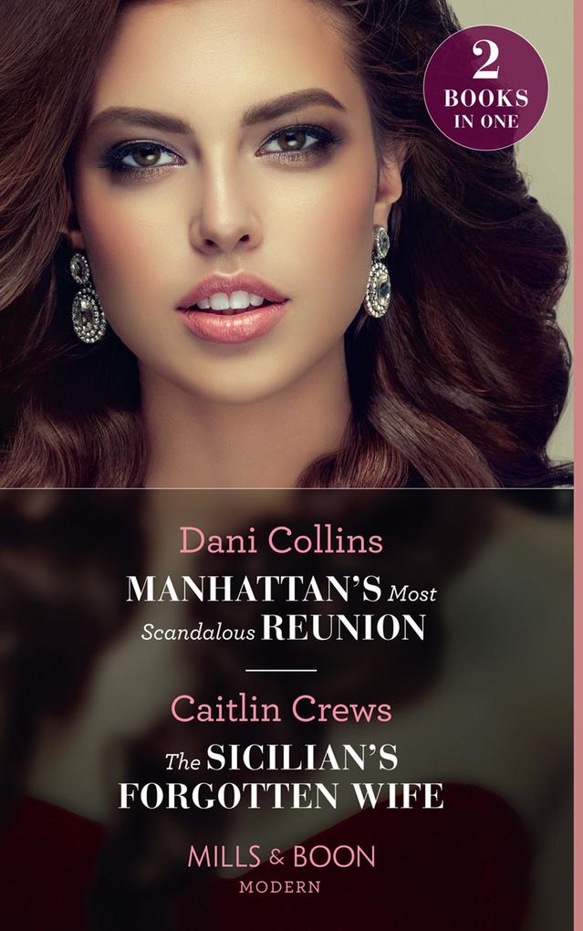 Manhattan's Most Scandalous Reunion / The Sicilian's Forgotten Wife
