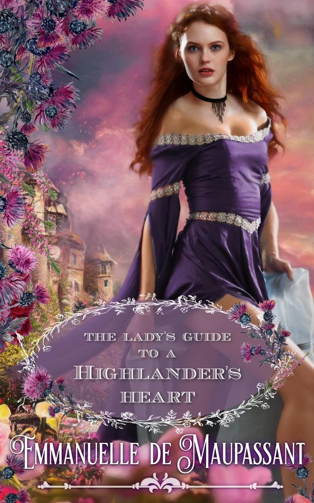 The Lady‘s Guide to a Highlander‘s Heart : an historical romance