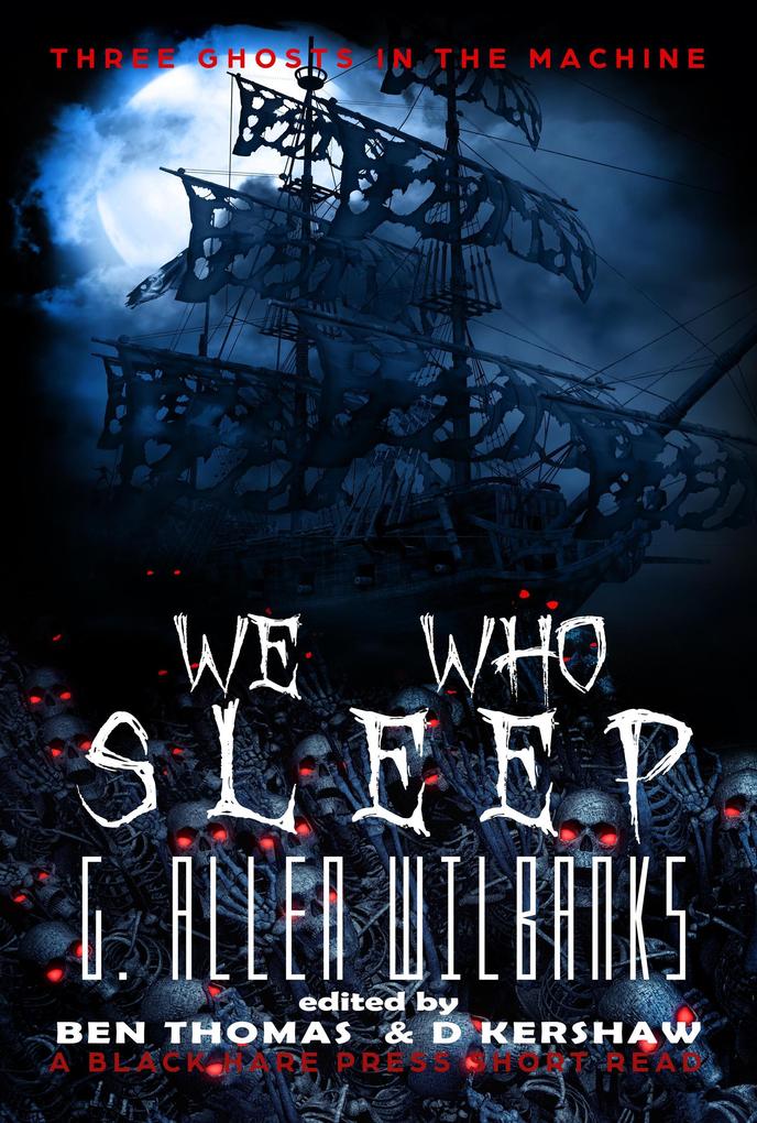We Who Sleep (Three Ghosts in the Machine #3)