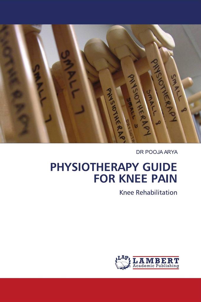 PHYSIOTHERAPY GUIDE FOR KNEE PAIN