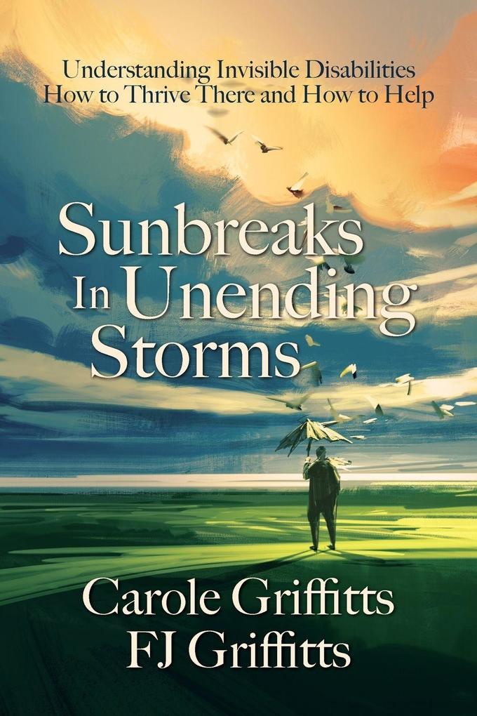 Sunbreaks in Unending Storms