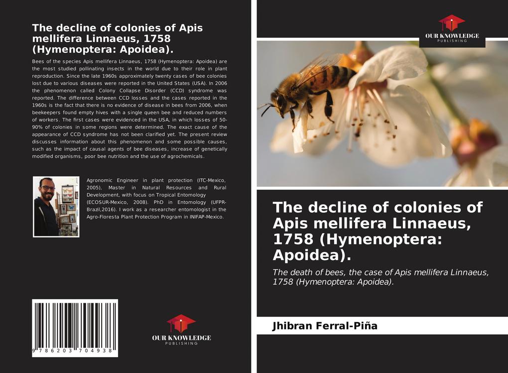 The decline of colonies of Apis mellifera Linnaeus 1758 (Hymenoptera: Apoidea).