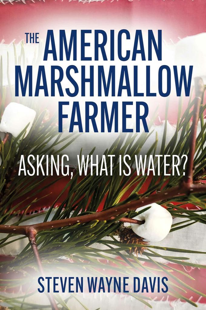 The American Marshmallow Farmer