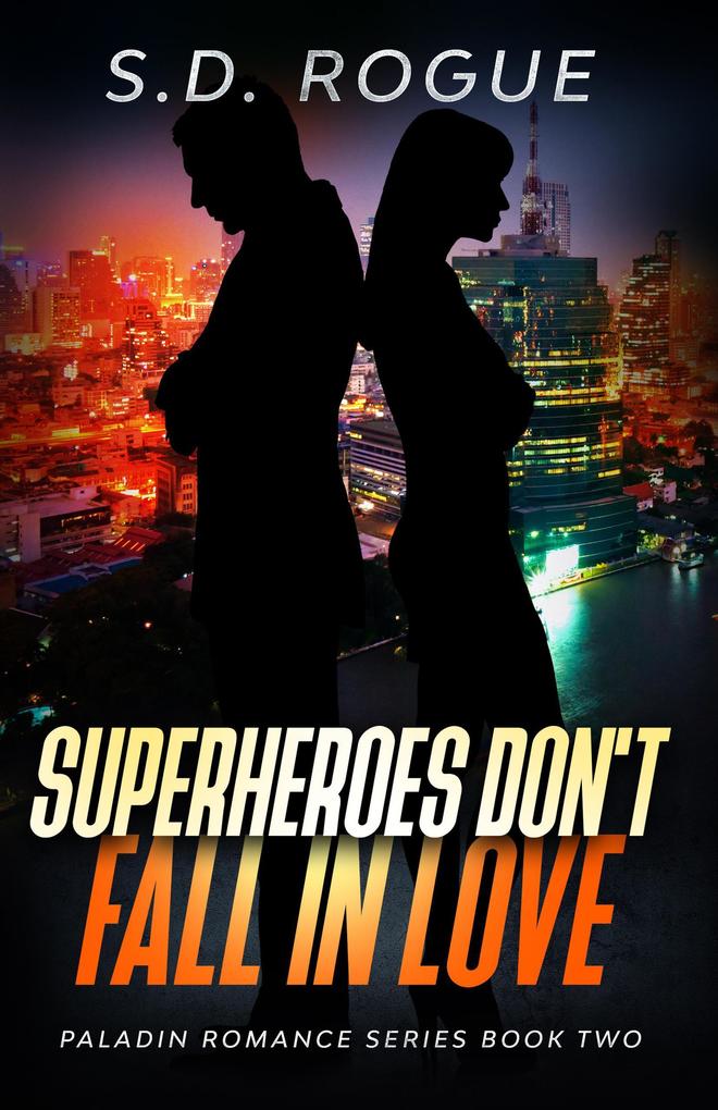 Superheroes Don‘t Fall In Love (Paladin Romance)