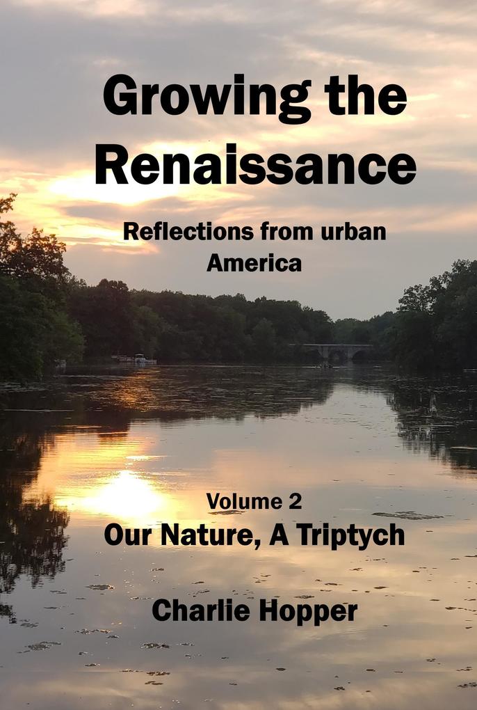 Growing the Renaissance (Our Nature a Triptych #2)