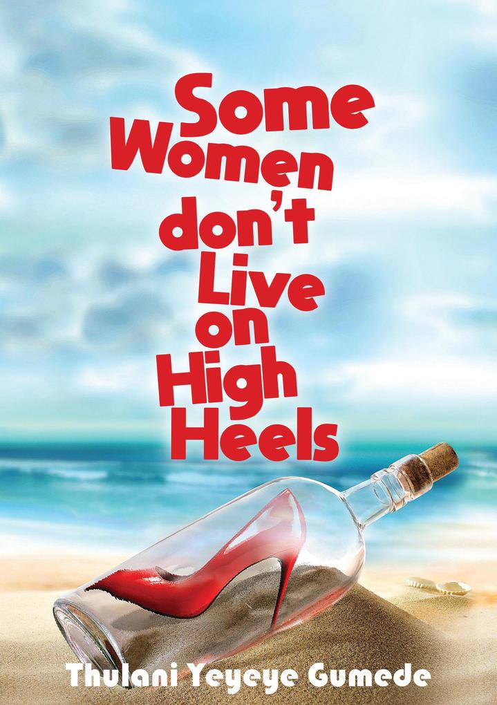Some Women Don‘t Live on High Heels