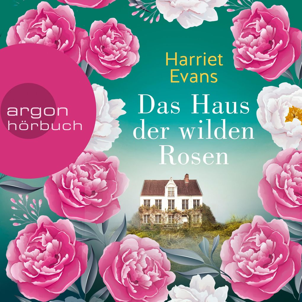 Das Haus der wilden Rosen