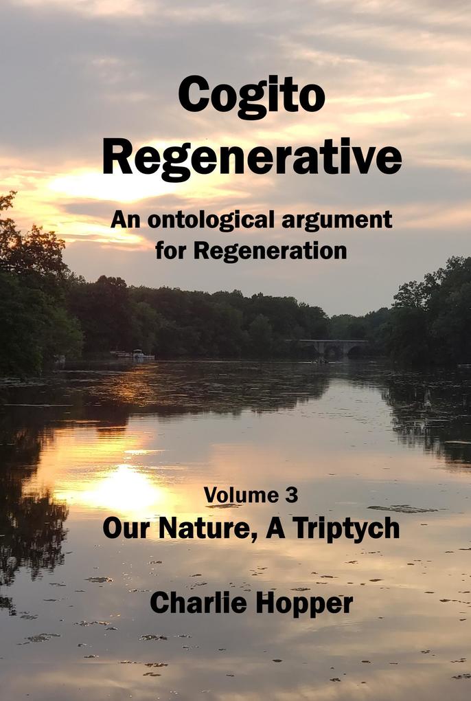 Cogito Regenerative (Our Nature a Triptych #3)