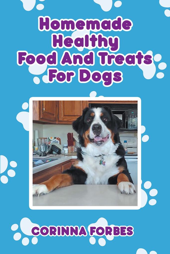 Homemade Healthy Food and Treats for Dogs