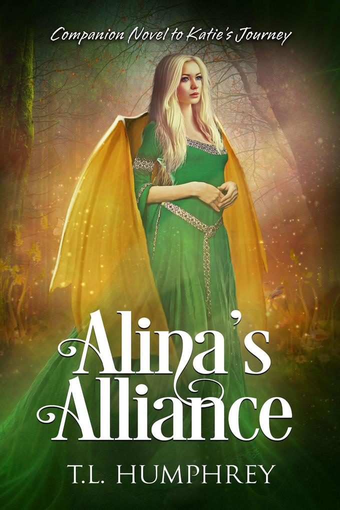 Alina‘s Alliance (Companion Novel to Katie‘s Journey #1)