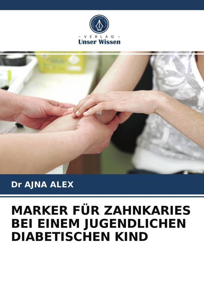 MARKER FÜR ZAHNKARIES BEI EINEM JUGENDLICHEN DIABETISCHEN KIND