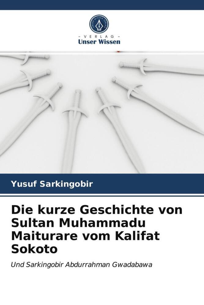 Die kurze Geschichte von Sultan Muhammadu Maiturare vom Kalifat Sokoto
