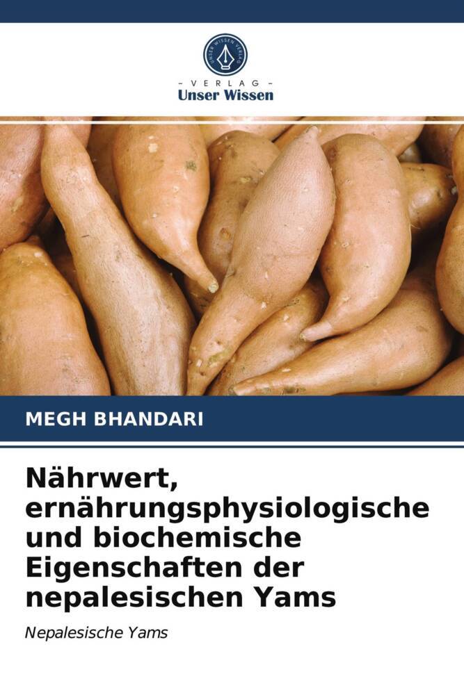 Nährwert ernährungsphysiologische und biochemische Eigenschaften der nepalesischen Yams