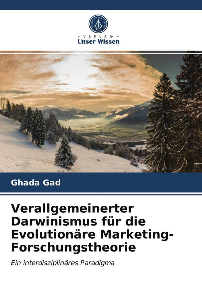 Verallgemeinerter Darwinismus für die Evolutionäre Marketing-Forschungstheorie