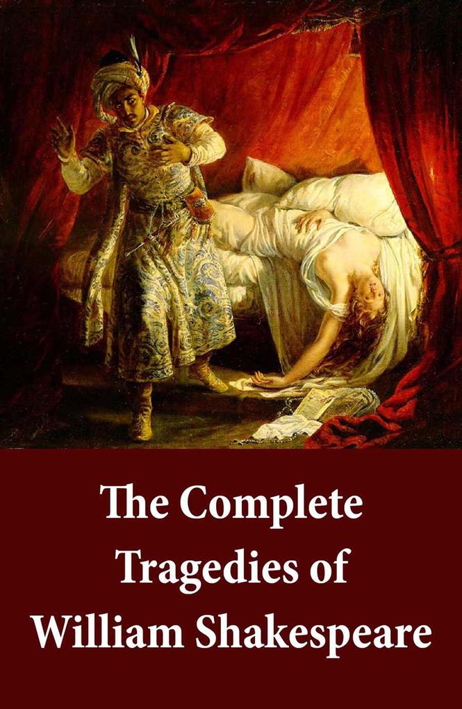 The Complete Tragedies of William Shakespeare