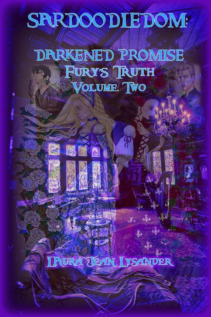 Sardoodledom: Darkened Promise Fury‘s Truth Volume Two