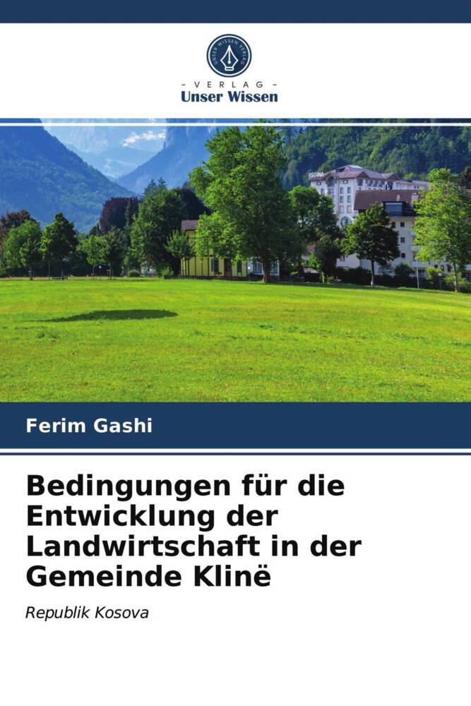 Bedingungen für die Entwicklung der Landwirtschaft in der Gemeinde Klinë