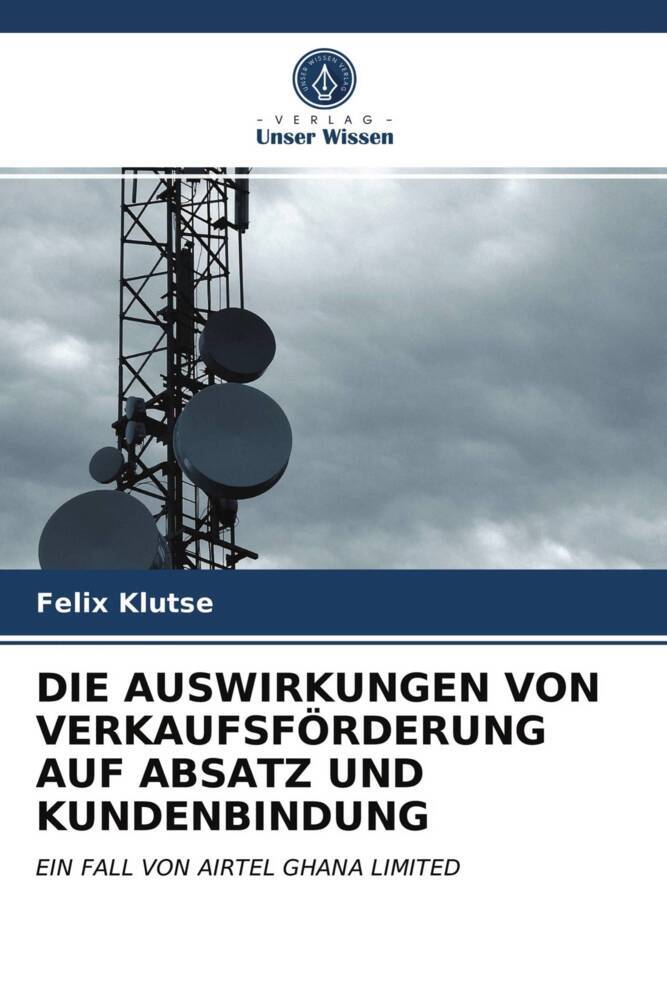 DIE AUSWIRKUNGEN VON VERKAUFSFÖRDERUNG AUF ABSATZ UND KUNDENBINDUNG