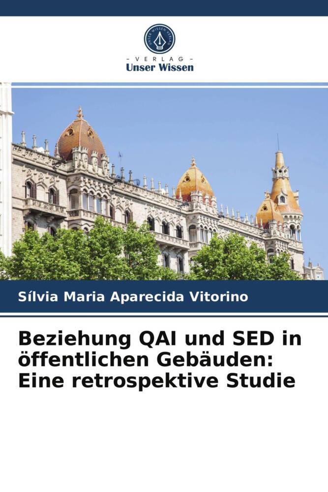 Beziehung QAI und SED in öffentlichen Gebäuden: Eine retrospektive Studie