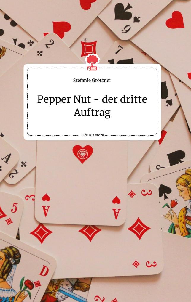 Image of Pepper Nut - der dritte Auftrag. Life is a Story - story.one