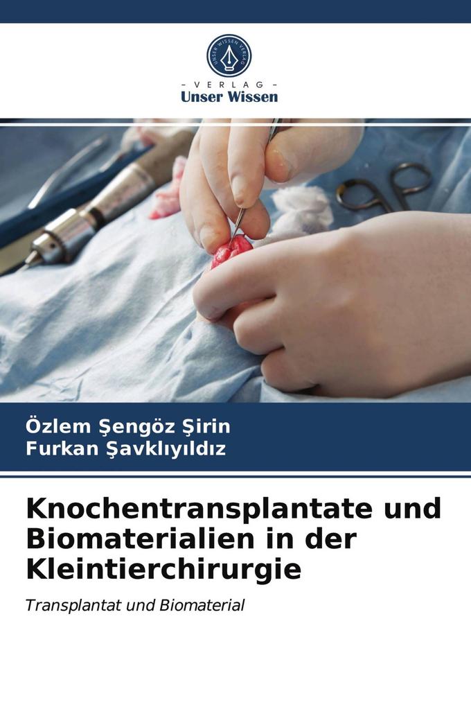 Knochentransplantate und Biomaterialien in der Kleintierchirurgie