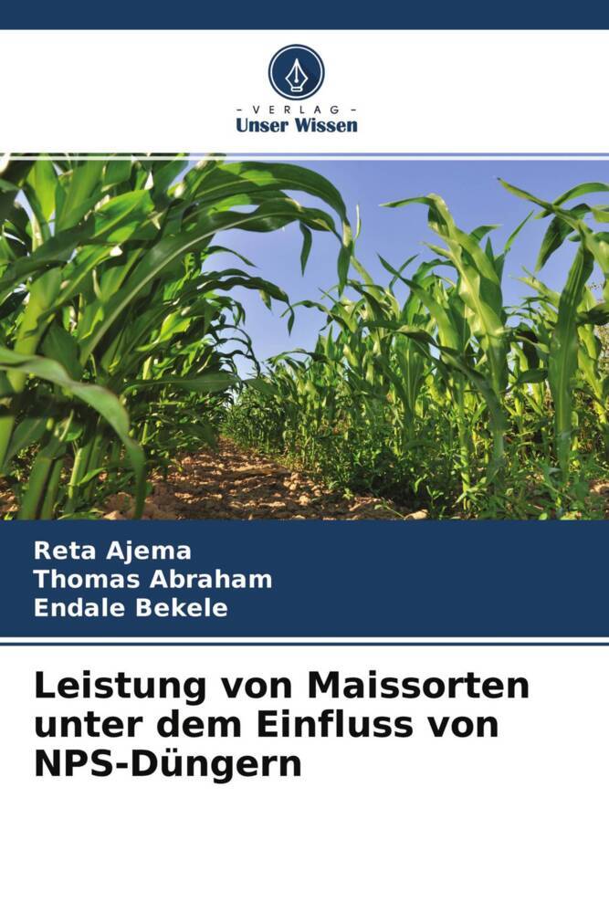 Leistung von Maissorten unter dem Einfluss von NPS-Düngern