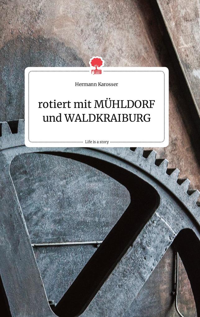 Image of rotiert mit MÜHLDORF und WALDKRAIBURG. Life is a Story - story.one