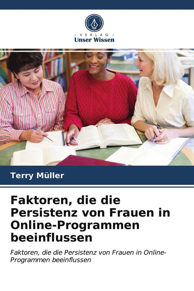 Faktoren die die Persistenz von Frauen in Online-Programmen beeinflussen